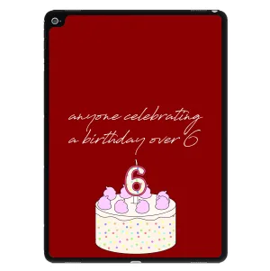 A Birthday Over 6 - B99 iPad Case