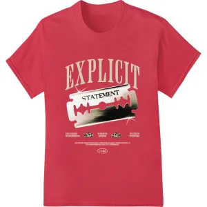 Bold Explicit Statement - Edgy DTF Print Heat Transfer
